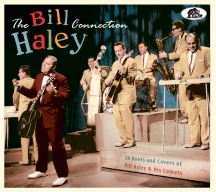 Bill Haley Connection: 29 Roots And Covers Of Bill Haley And His Comets