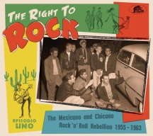 Right To Rock: The Mexicano And Chicano Rock 