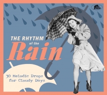 The Rhythm Of The Rain: 30 Melodic Drops For Cloudy Days