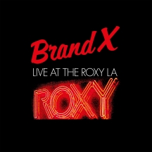 Brand X - Live At the Roxy LA 1979
