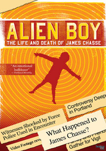 Alien Boy: The Life And Death Of James Chasse