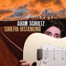 Adam Schultz - Soulful Distancing