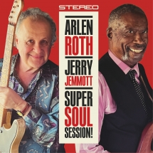 Arlen Roth & Jerry Jemmott - Super Soul Sessions!
