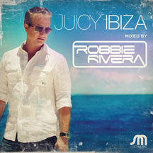 Robbie Rivera - Juicy Ibiza 2013