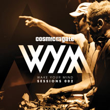 Cosmic Gate - Wake Your Mind Session 002