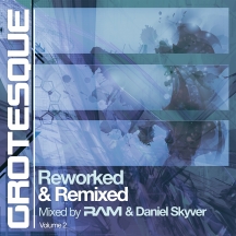 Ram & Daniel Skyver - Grotesque Reworked & Remixed Vol. 2