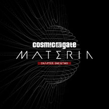 Cosmic Gate - Materia Chapter One & Two