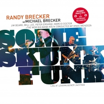 Michael Brecker & Randy Brecker - Some Skunk Funk