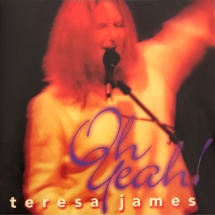 Teresa James - Oh Yeah!