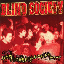 Blind Society - Our Future Is Looking Bleak