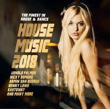 House Music 2018: The Finest In House & Dance