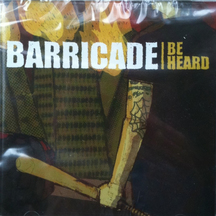 Barricade - Be Heard