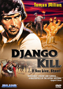 Django Kill…if You Live, Shoot!
