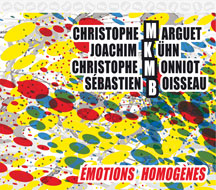 Kuhn, Joachim / Monniot, Christophe / Boisseau, Sebastien / Marguet, Christophe - Emotions Homogenes
