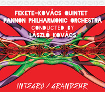 Fekete-kovacs Quintet - Integro / Grandeur