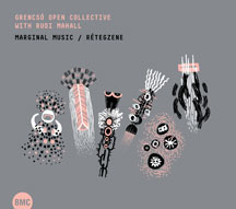 Grencso Open Collective & Rudi Mahall - Marginal Music