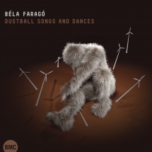 Bela Farago - Dustball Songs And Dances