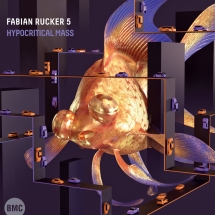 Fabian Rucker 5 - Hypocritical Mass