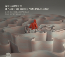 László Vidovszky & András Keller & Zoltán Rácz - Le Piano Et Ses Doubles, Promenade, Blackout