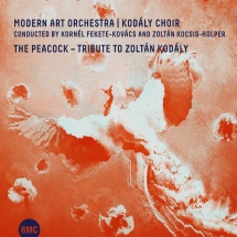Modern Art Orchestra & Kodály Choir - The Peacock