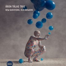 Áron Tálas Trió - New Questions, Old Answers