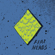 Fire Heads - Fire Heads