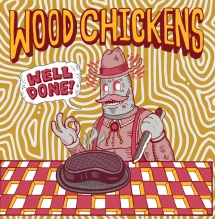 Wood Chickens - Well Done