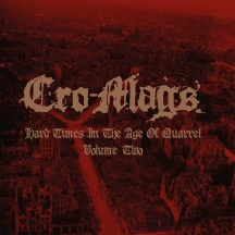 Cro-Mags - Hard Times In the Age of Quarrel Vol 2 (red Vinyl)
