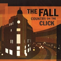 The Fall - A Country On The Click (Alternative Version) [Translucent Orange Vinyl Edition]