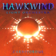 Hawkwind Light Orchestra - Carnivorous: Limited Edition Double Vinyl