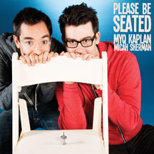 Myq Kaplan & Micah Sherman - Please Be Seated
