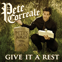 Pete Correale - Give It A Rest
