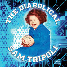 Sam Tripoli - The Diabolical