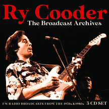 Ry Cooder - The Broadcast Archives
