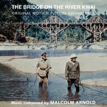 Malcolm Arnold - The Bridge On The River Kwai: Original Soundtrack