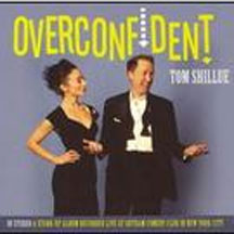 Tom Shillue - Overconfident