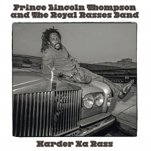 Prince Lincoln Thompson & The Royal Rasses - Harder Na Ras