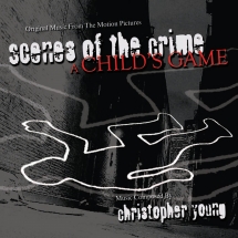 Christopher Young - Scenes Of The Crime / A Child