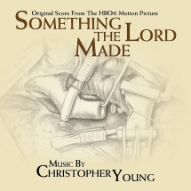 Christopher Young - Something The Lord Made (Original Soundtrack)