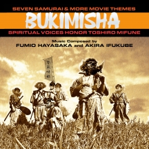Bukimisha - Seven Samurai & More Movie Themes: Spiritual Voices Honor Toshiro Mifune