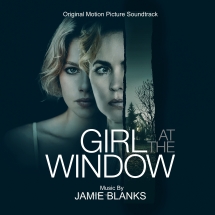 Jamie Blanks - The Girl At The Window: Original Soundtrack