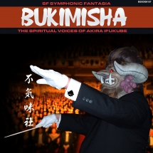Bukimisha - Symphonic Fantasia: Spiritual Voices Honor Akira Ifukube