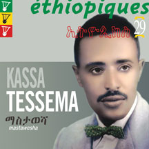 Kassa Tessema - Ethiopiques 29: Mastawesha
