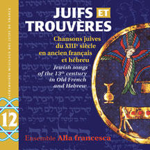Ensemble Alla Francesca - Juifs Et Trouveres: Jewish S