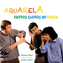 Aquarela - Outros Choros Do Brazil