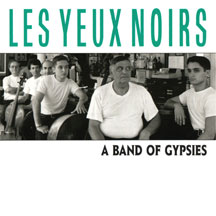 Les Yeux Noirs - A Band Of Gypsies