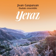 Jivan Gasparyan Duduk Ensemble - Yeraz
