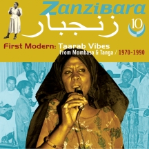 Zanzibara 10: First Modern, Taarab Vibes From Mombasa & Tanga, 1970-1990