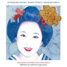 Junnosuke Uehara & Washu Yoneya & Kisaburo Umeya - Japanese Celebration Melodies