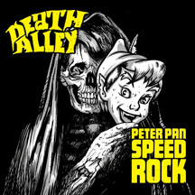 Peter Pan Speedrock / Death Alley - Peter Pan Speedrock / Death Alley -split-